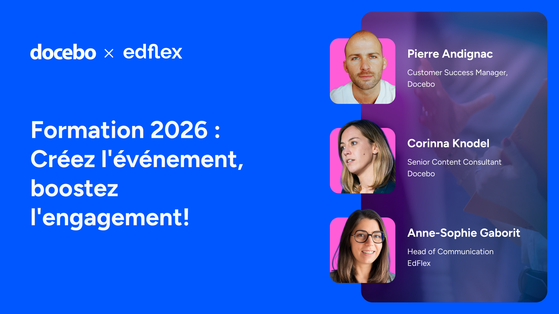 Formation 2026 : Créez l’événement, boostez l’engagement.