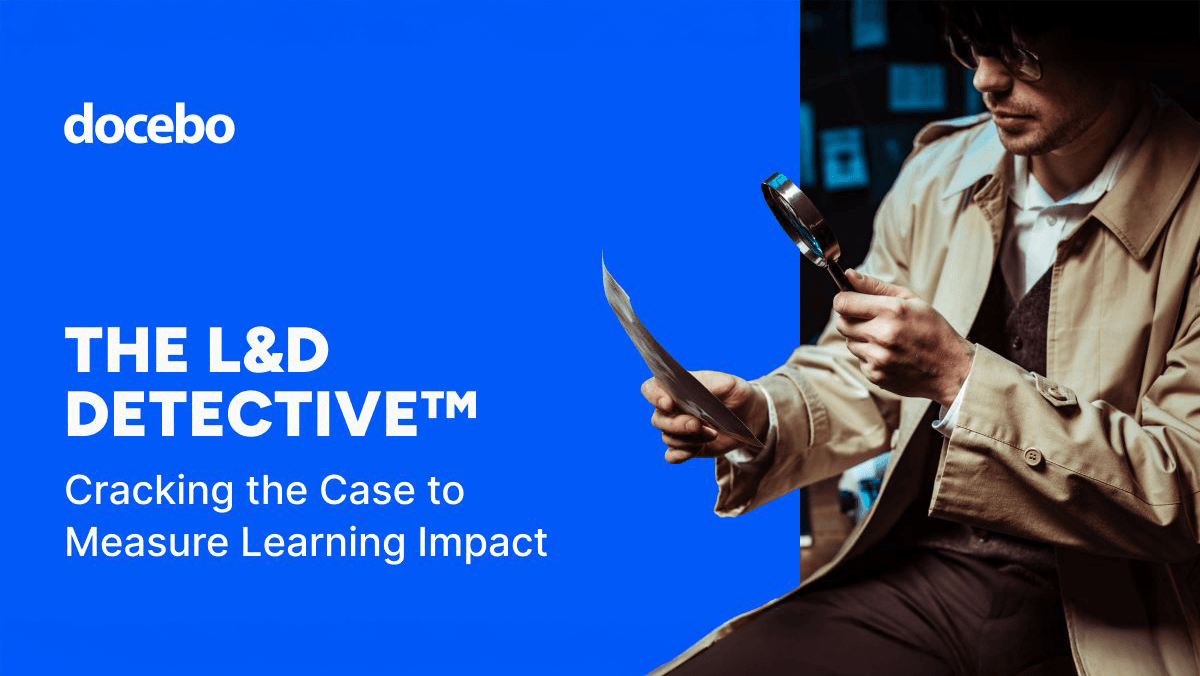 Thumbnail for The L&D Detective™: Cracking the Case to Measure Learning Impact