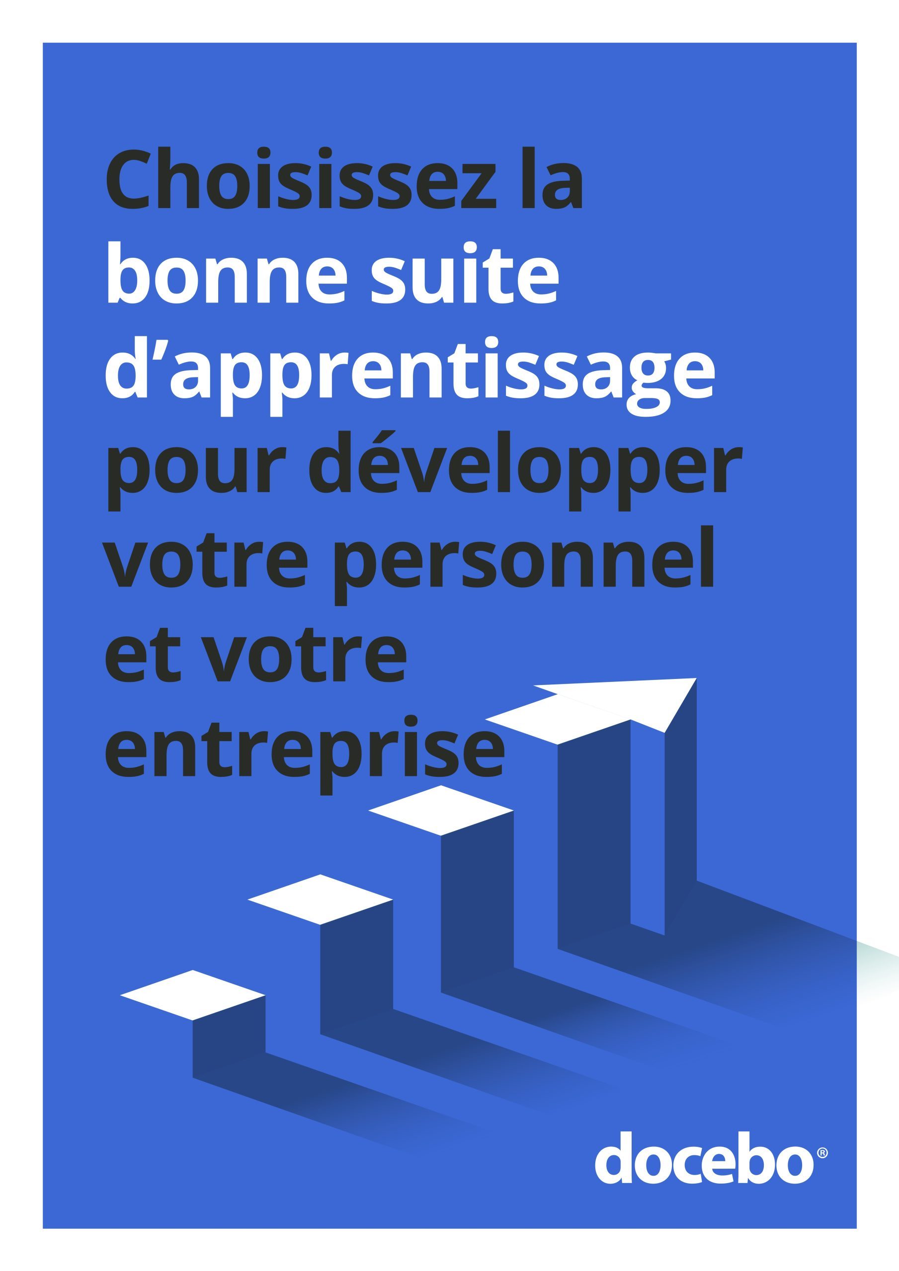 Choisissez la bonne suite d’apprentissage pour développer votre personnel et votre entreprise