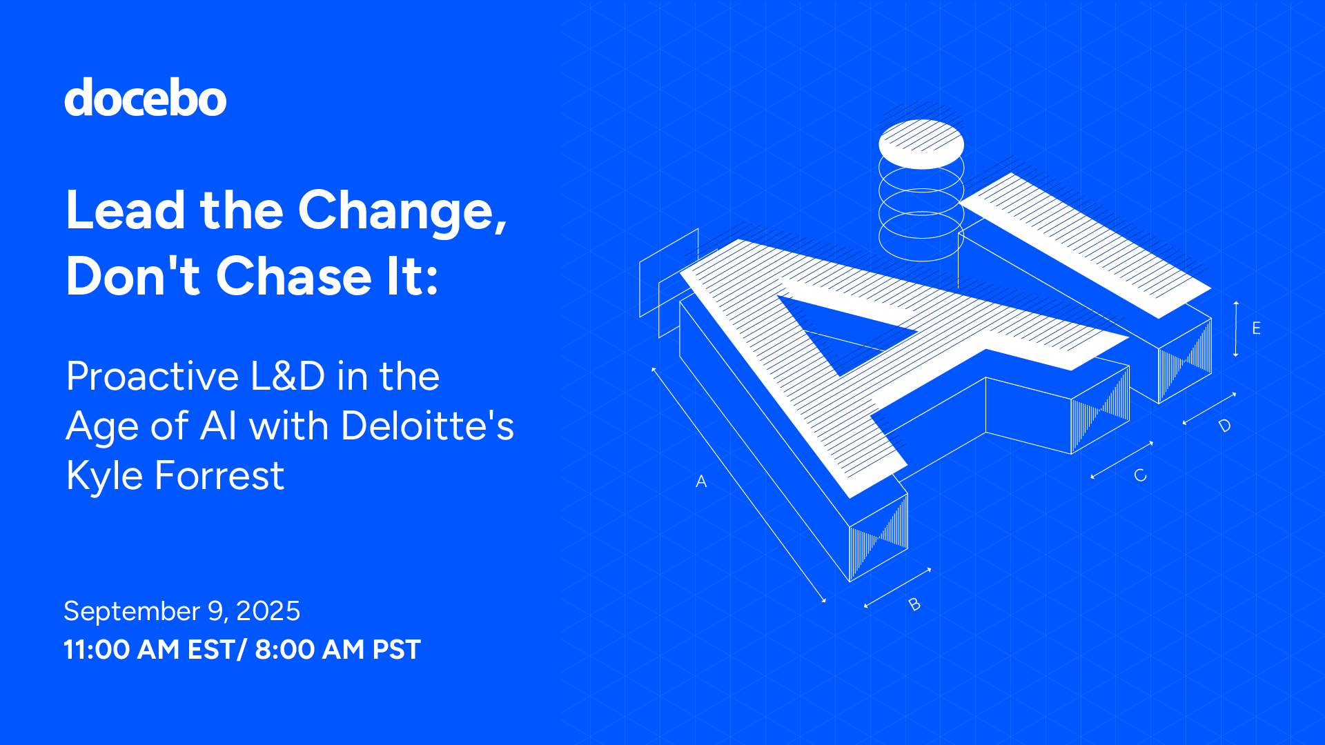 Thumbnail for Lead the Change, Don’t Chase It: Proactive L&D in the Age of AI with Deloitte’s Kyle Forrest