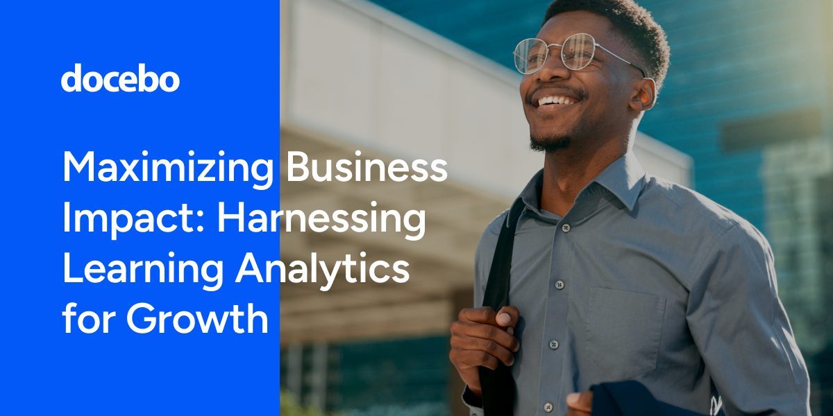 Maximizing Business Impact: Harnessing Learning Analytics for Growth