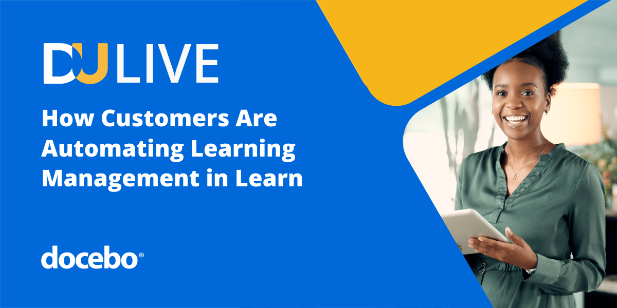 DU Live: How Customers Are Automating Learning Management in Learn
