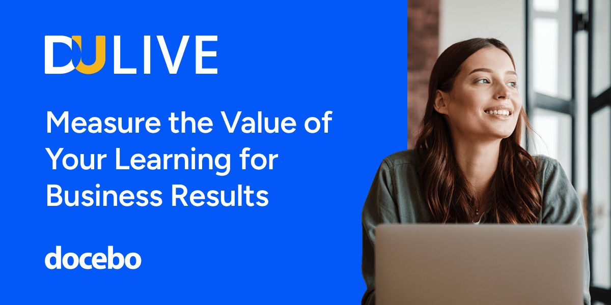 Measure the Value of Your Learning for Business Results