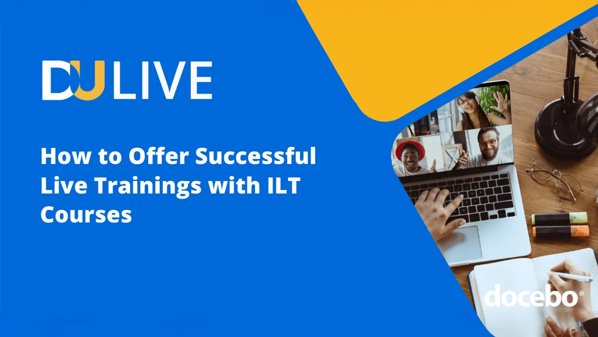 DU Live: How to Offer Successful Live Trainings with ILT Courses