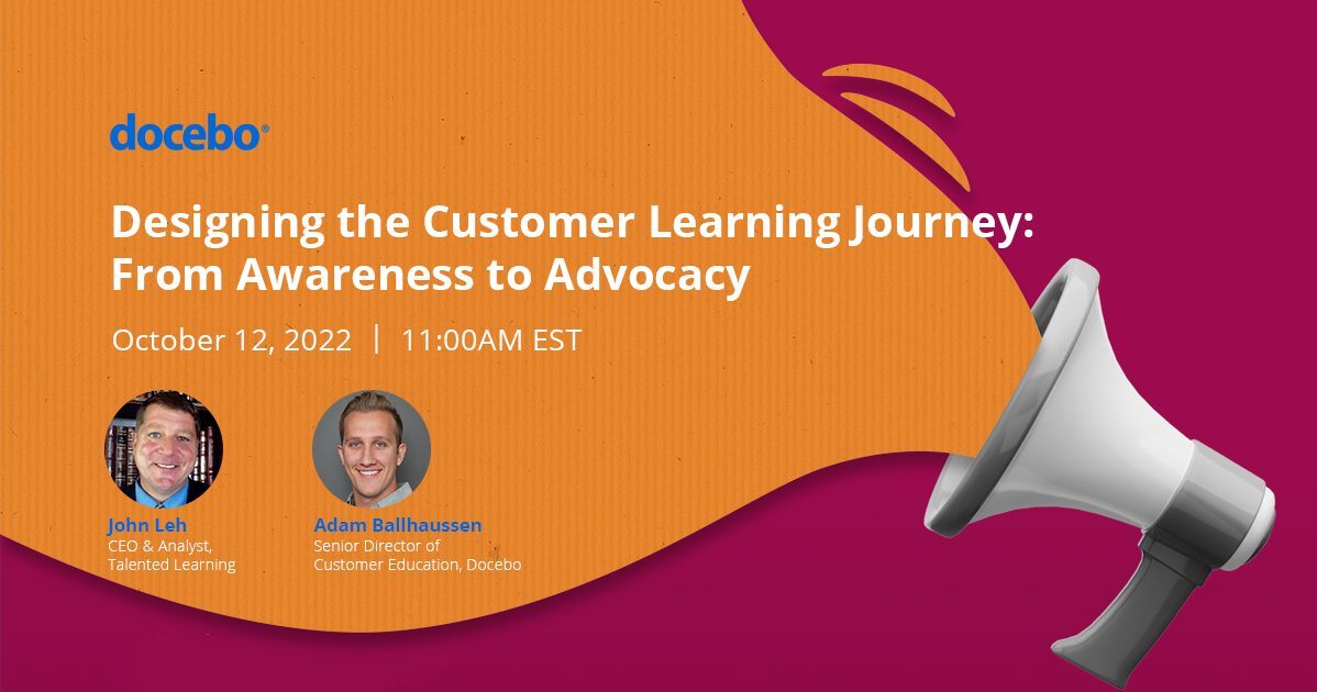 Designing the Customer Learning Journey: From Awareness to Advocacy