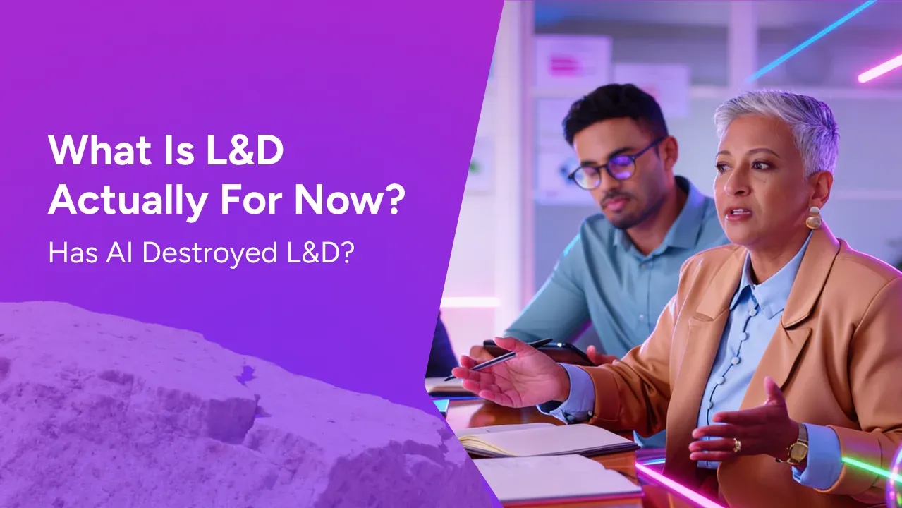 What Is L&D Actually For Now?
