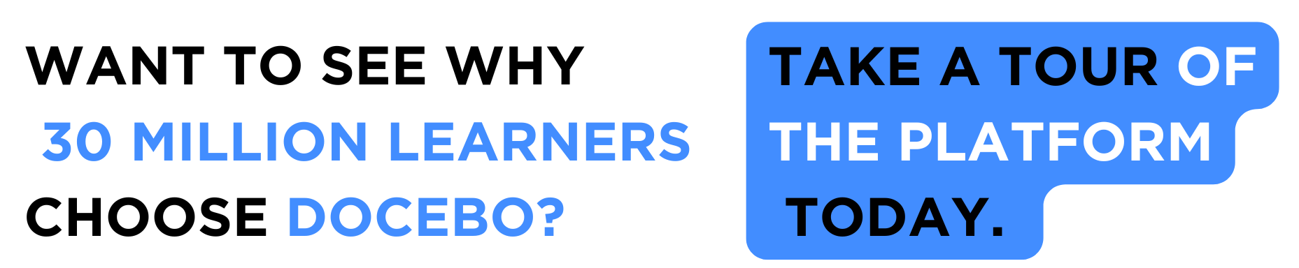 Infographic saying want to see why 30 million learners choose Docebo? Take a tour of the platform today.