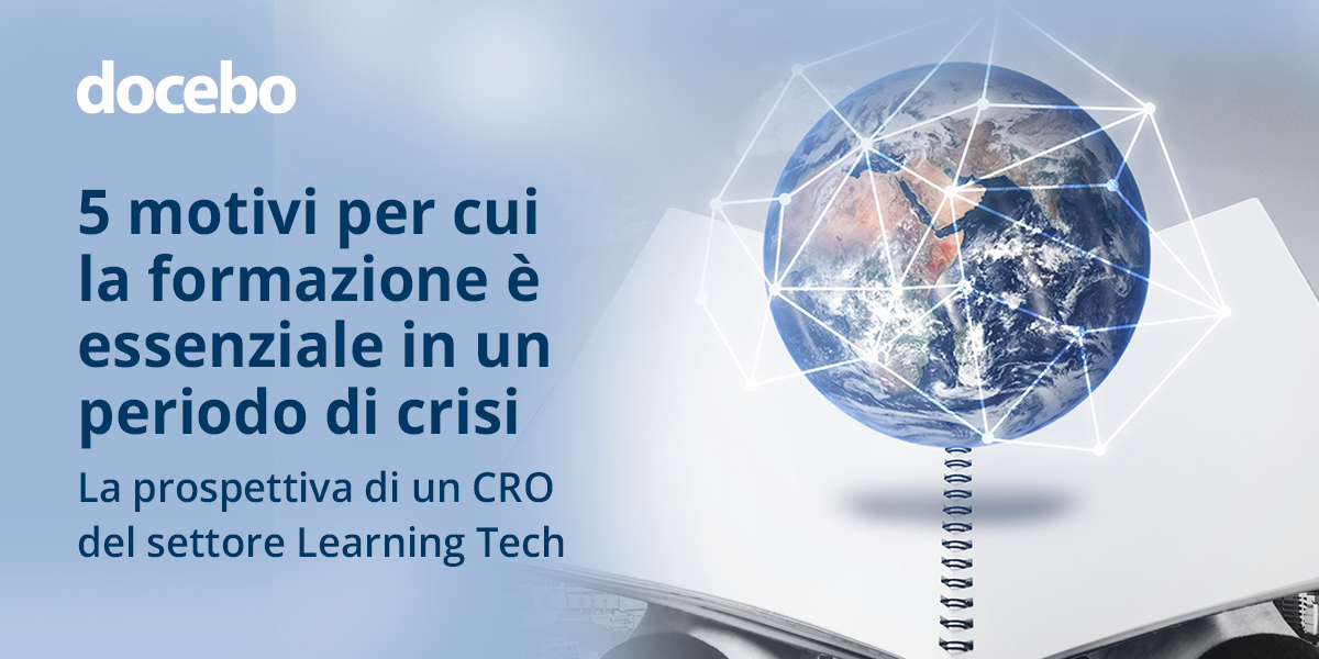 COVID-19: La prospettiva di un CRO del settore Learning Tech - Perché la formazione è essenziale per i dipendenti in smart working