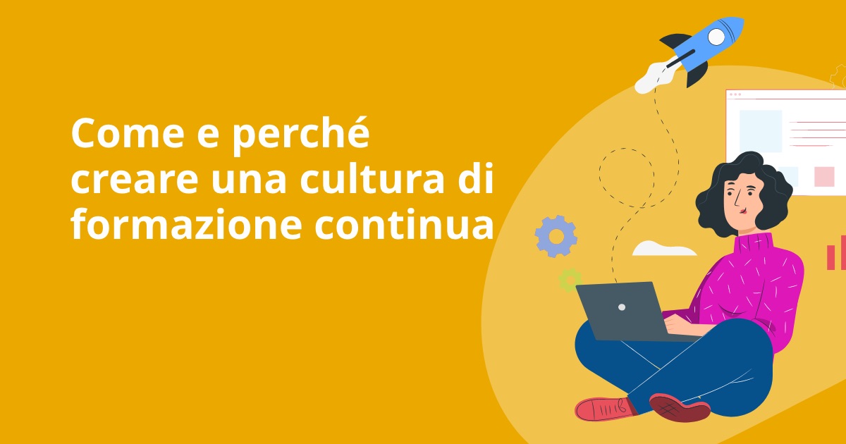 Come e perché creare una cultura di formazione continua