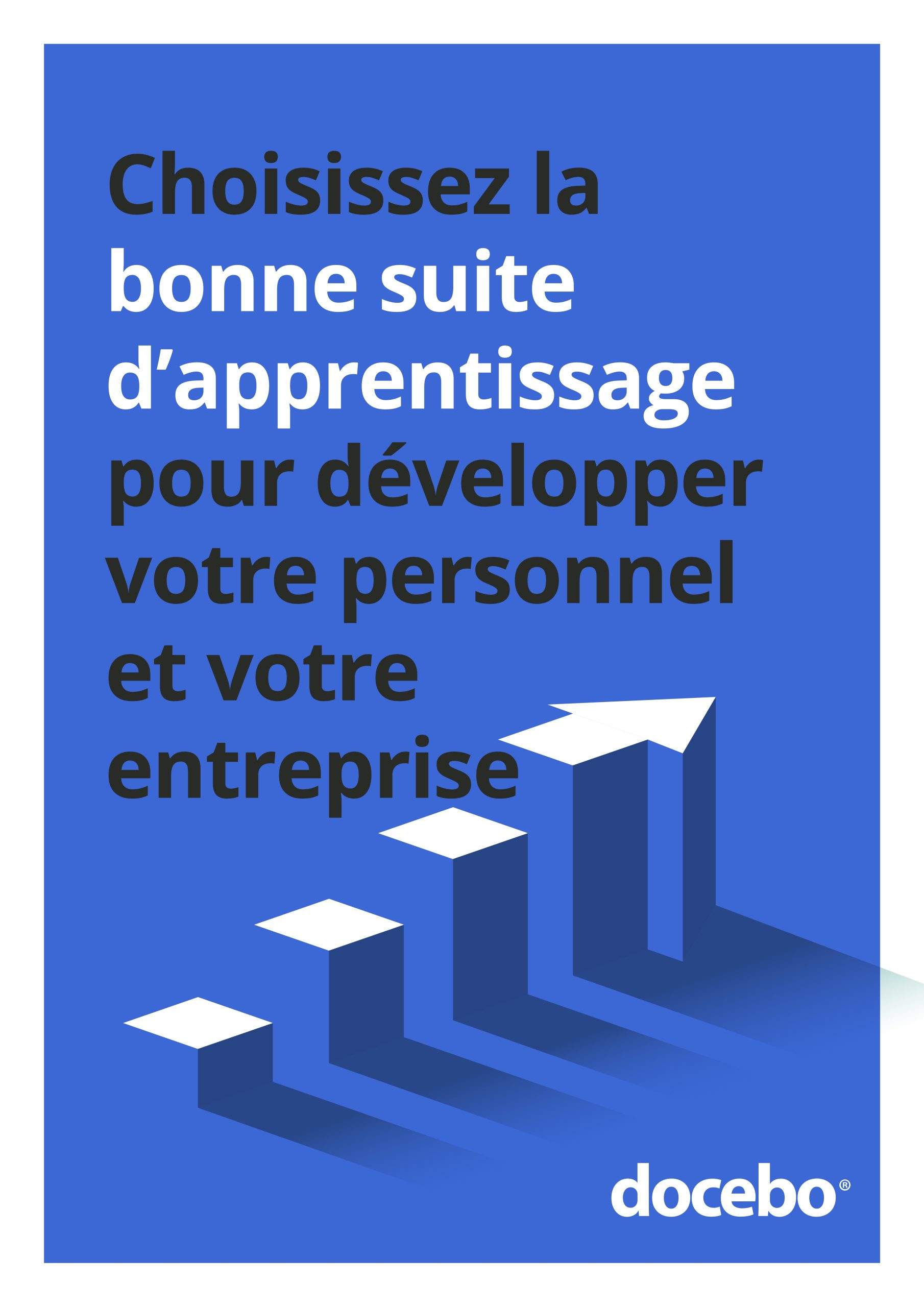 Choisissez la bonne suite d’apprentissage pour développer votre personnel et votre entreprise