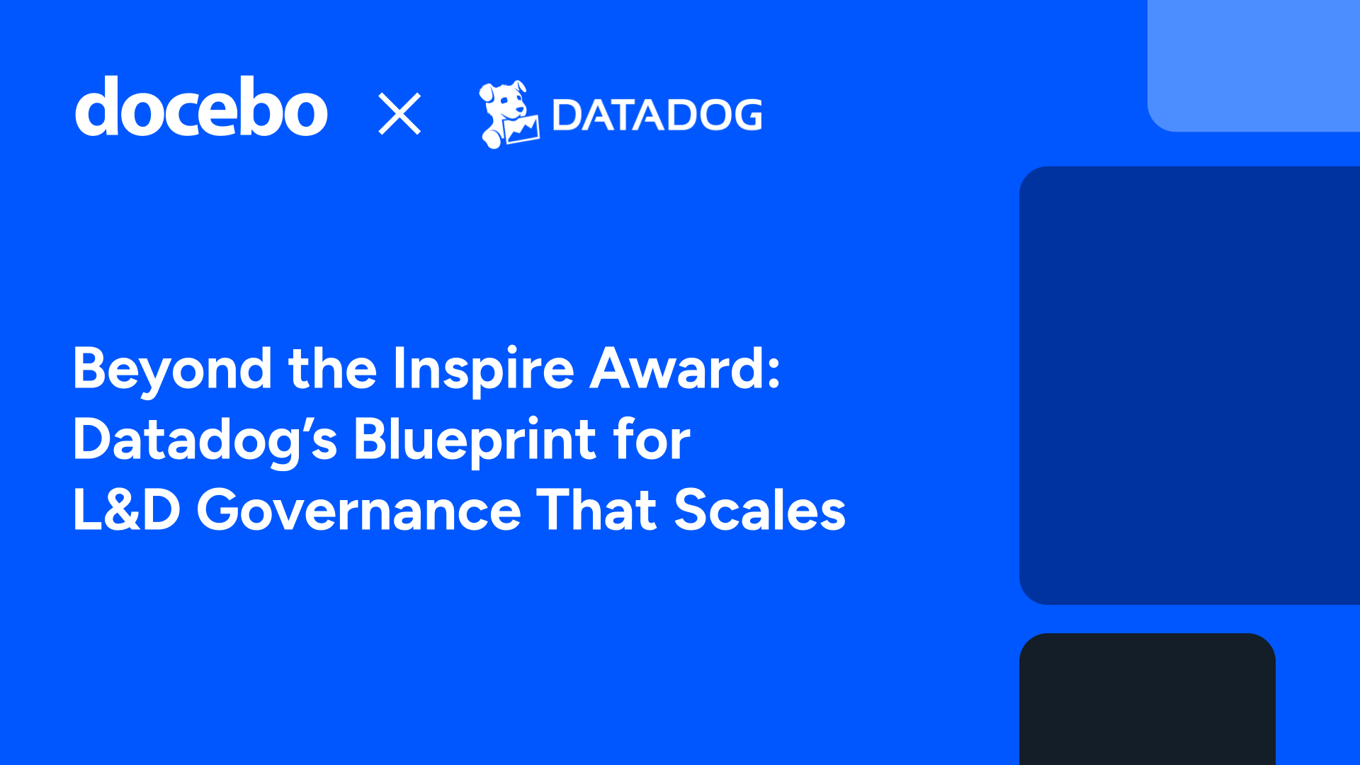 Thumbnail for Beyond the Inspire Award: Datadog’s Blueprint for L&D Governance That Scales