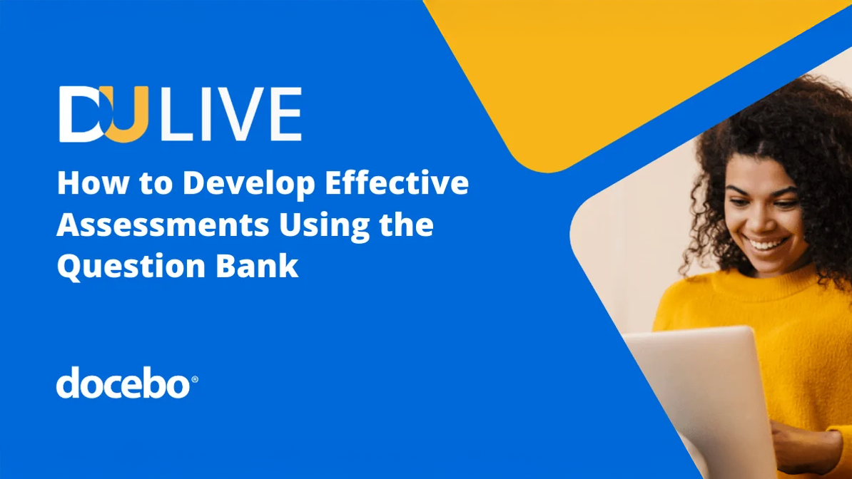DU Live: How to Develop Effective Assessments Using the Question Bank